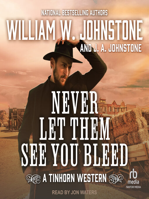 Title details for Never Let Them See You Bleed by William W. Johnstone - Available